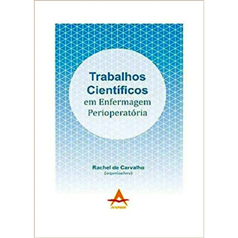 TRABALHOS CIENTÍFICOS EM ENFERMAGEM PERIOPERATÓRIA