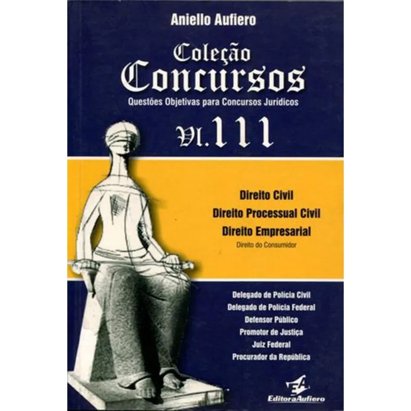 Coleção Concursos - Vol. 111 - Direito Civil, Direito Processual Civil, Direito Empresarial e