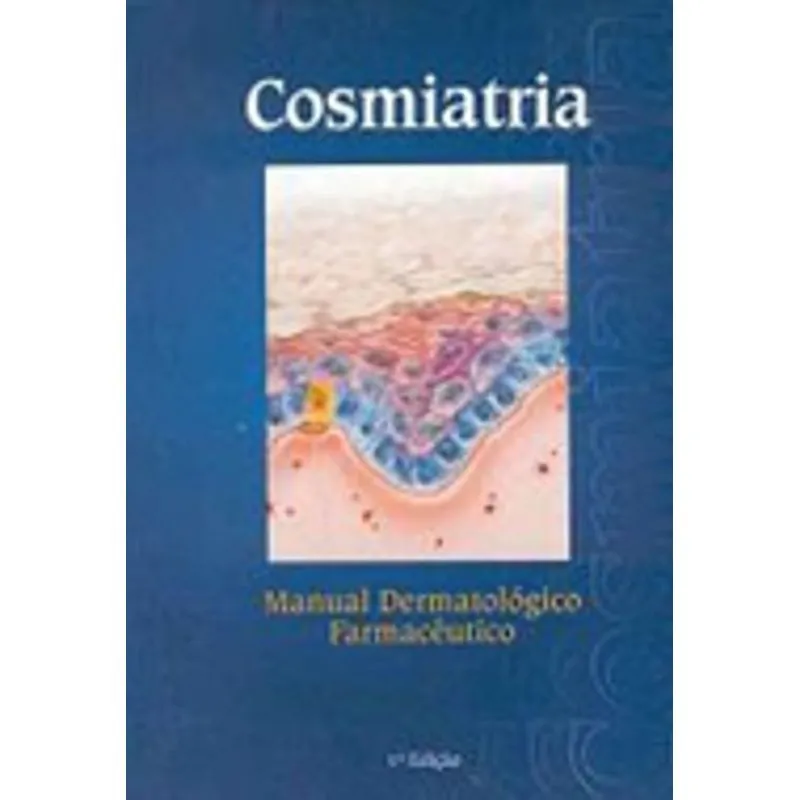 Livro - Cosmiatria: Manual Dermatológico Farmacêutico - Garcia