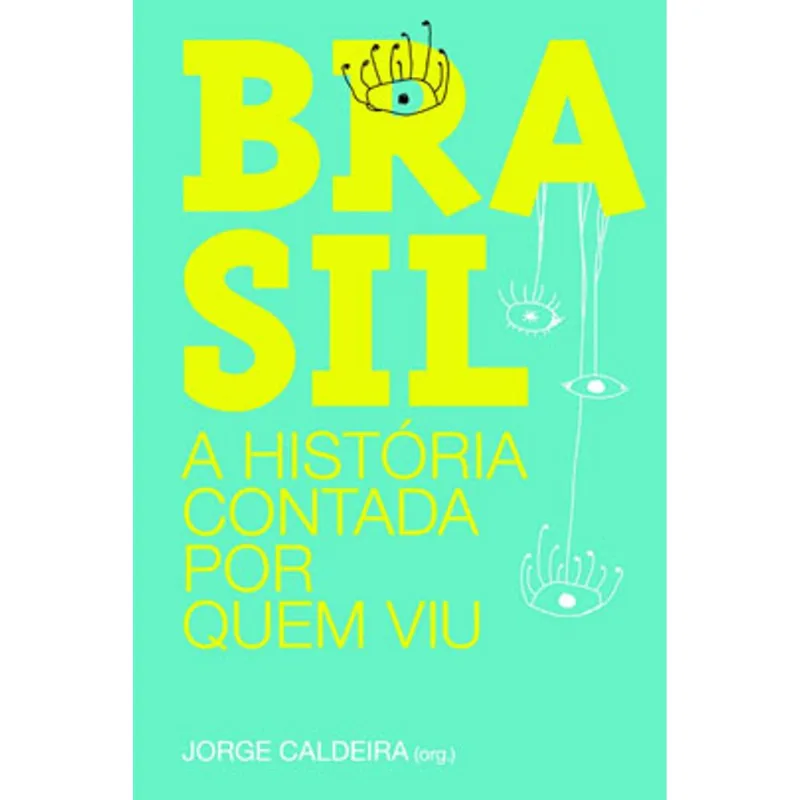 BRASIL - A HISTORIA CONTADA POR QUEM VIU