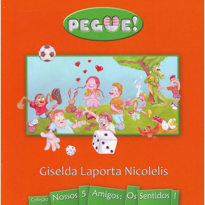 Nossos 5 Amigos: Pegue