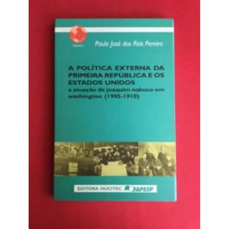 Politica Externa Da Primeira Republica Estados Uni