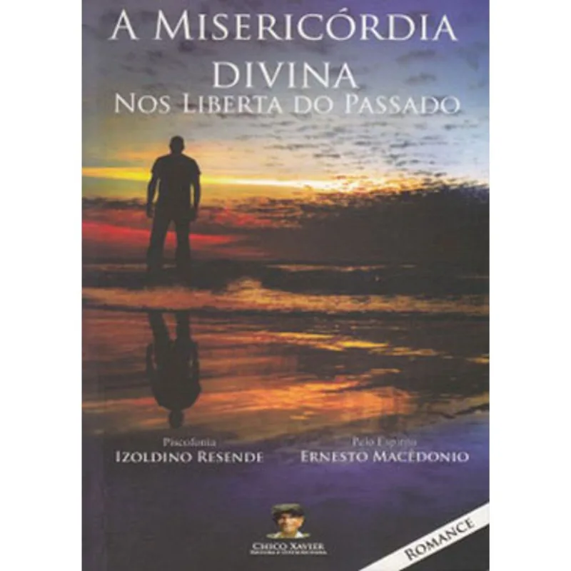 MISERICORDIA DIVINA NOS LIBERTA DO PASSADO, A
