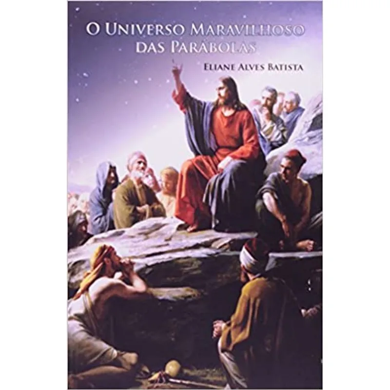 O UNIVERSO MARAVILHOSO DAS PARÁBOLAS