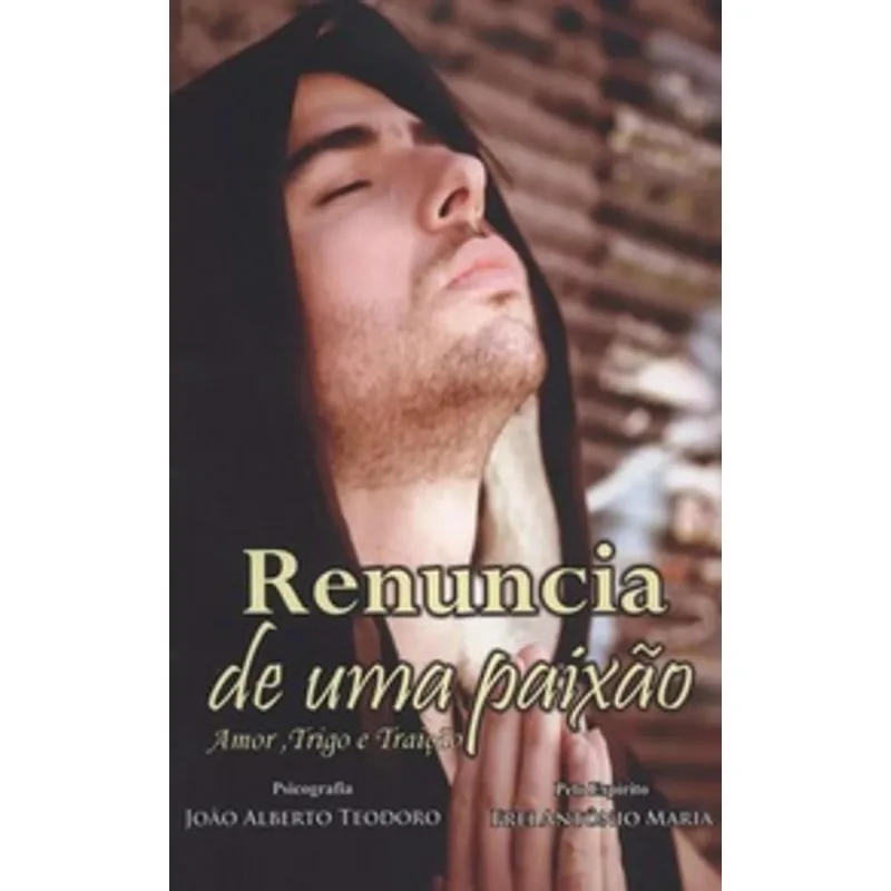 RENÚNCIA DE UMA PAIXÃO