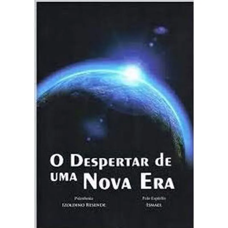 DESPERTAR DE UMA NOVA ERA, O
