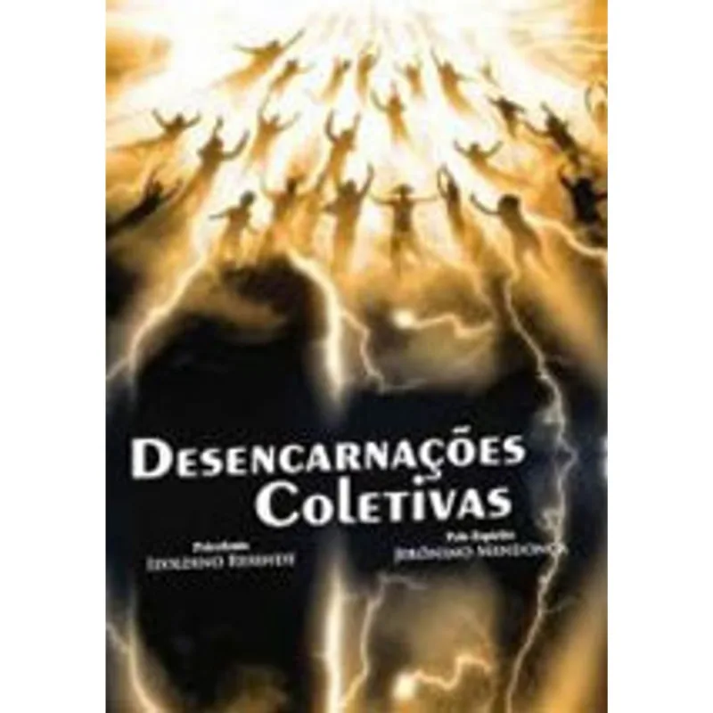 DESENCARNACOES COLETIVAS