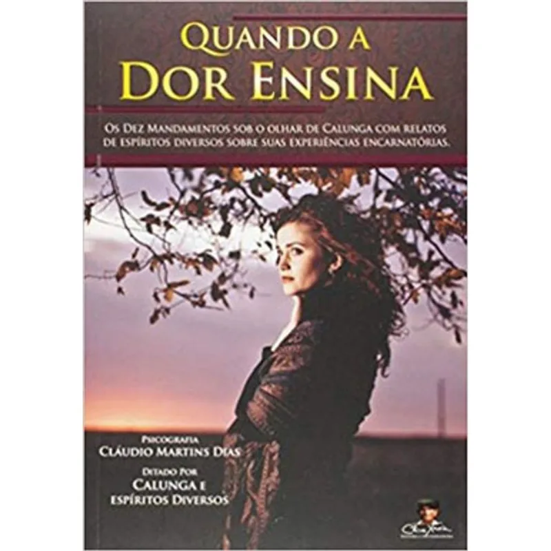 QUANDO A DOR ENSINA