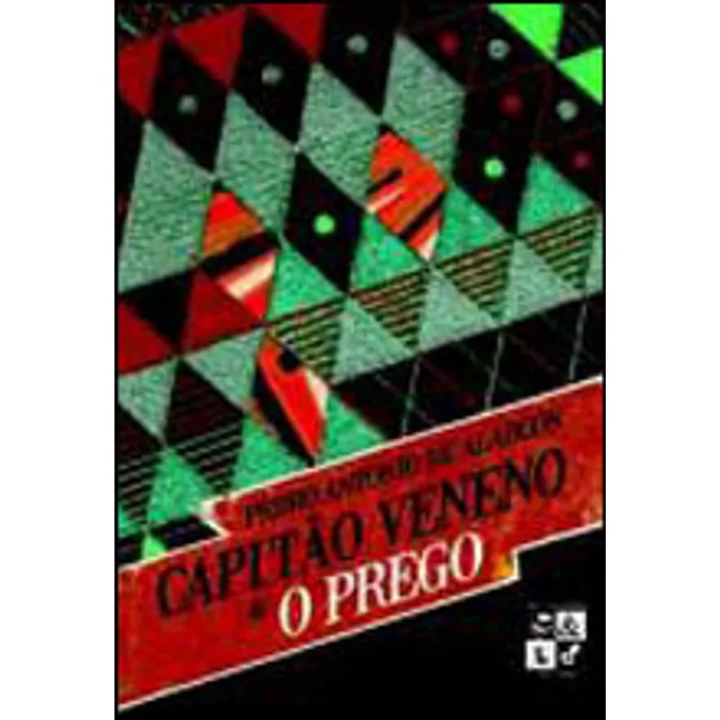 CAPITÃO VENENO E O PREGO