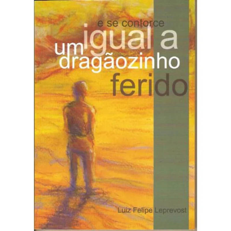 E SE CONTORCE IGUAL A UM DRAGÃOZINHO FERIDO
