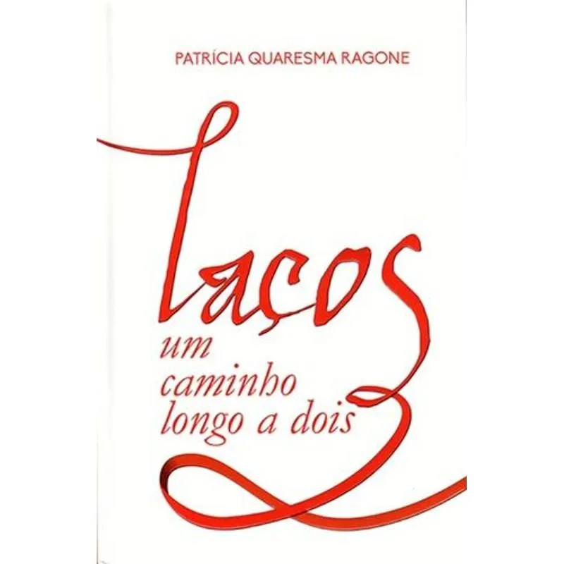 Laços- um Caminho Longo A Dois