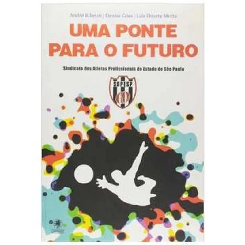 Uma Ponte para o Futuro autor André Ribeiro, Denise Góes, Laís Duarte Motta