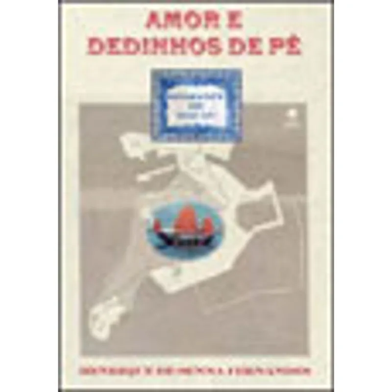 AMOR E DEDINHOS DE PE - ROMANCE DE MACAU