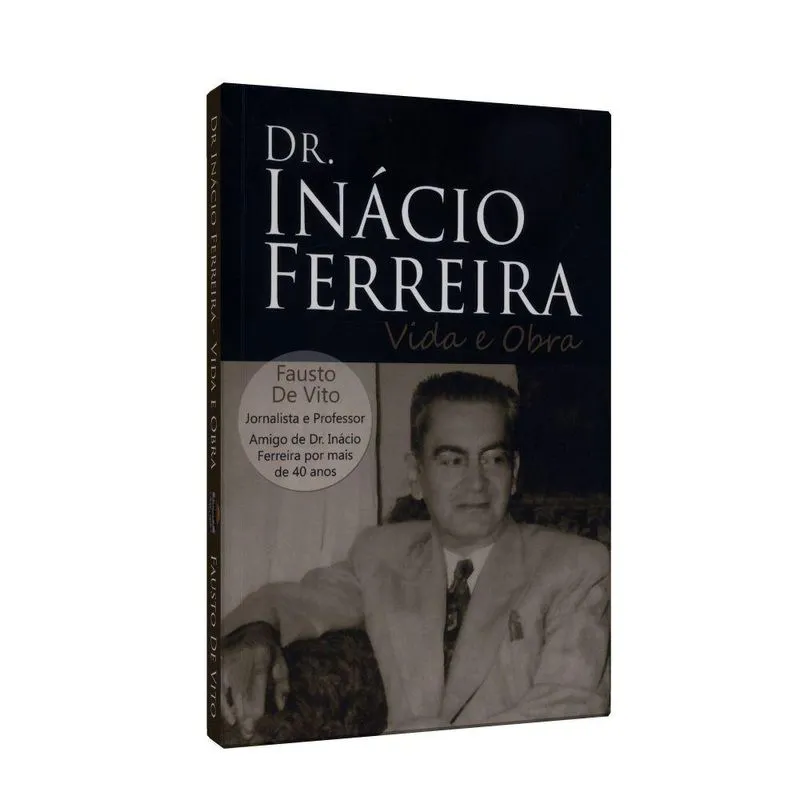 Dr. Inácio Ferreira Vida E Obra