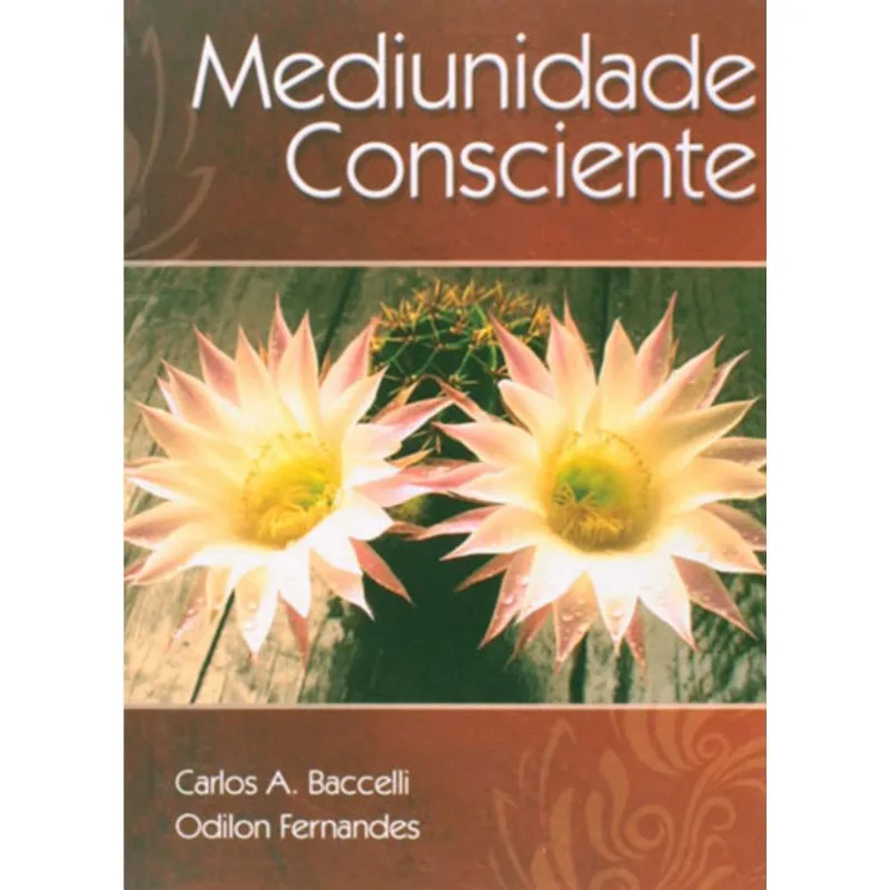 MEDIUNIDADE CONSCIENTE