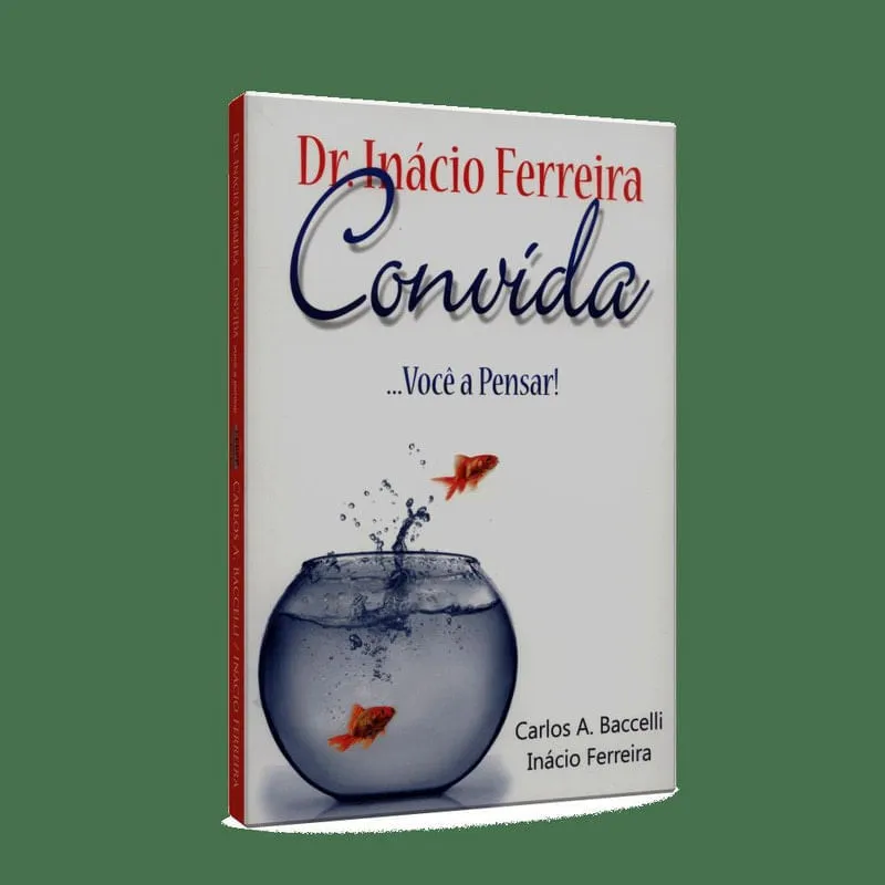 Livro Dr. Inácio Ferreira Convida...Você A Pensar