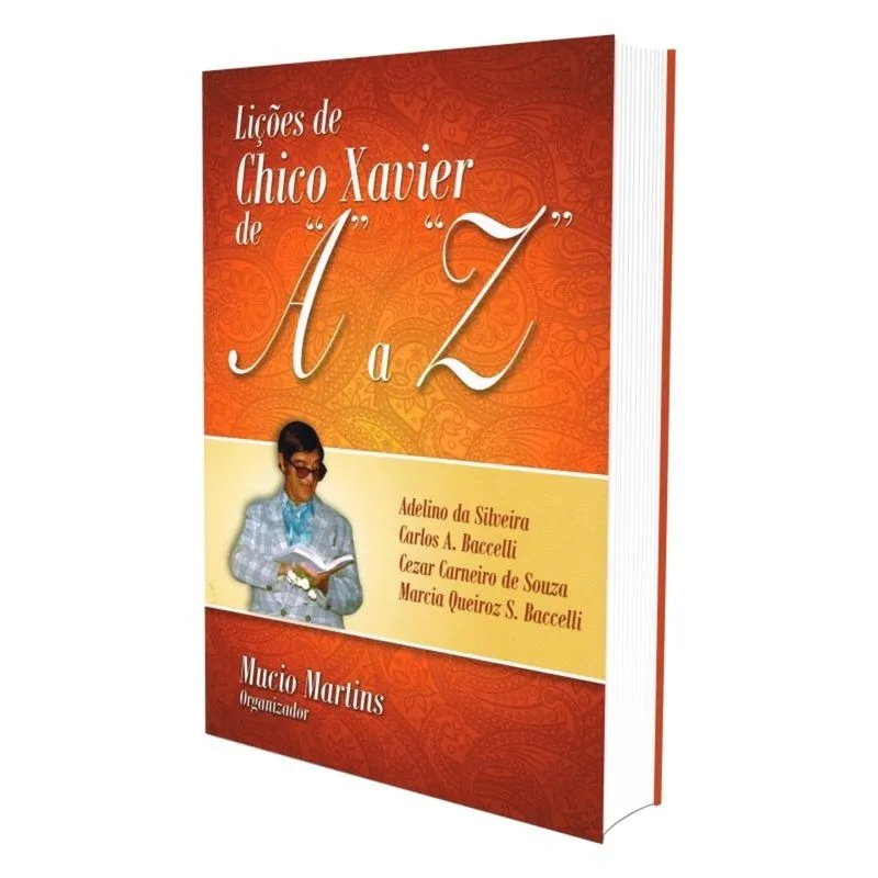 Lições de Chico Xavier de A a Z