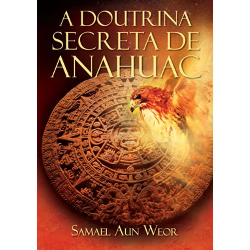 A DOUTRINA SECRETA DE ANAHUAC
