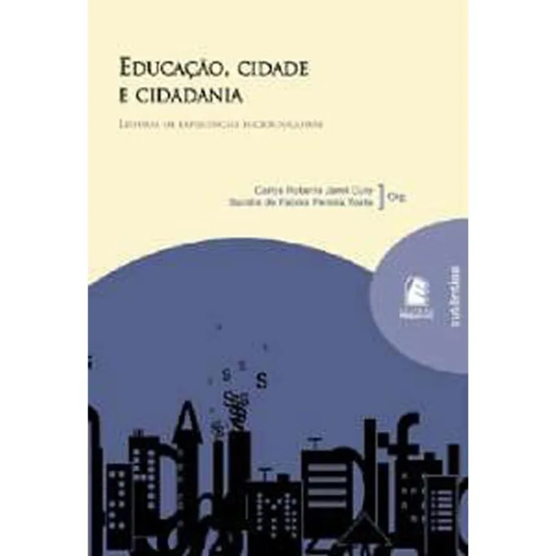EDUCACAO, CIDADE E CIDADANIA