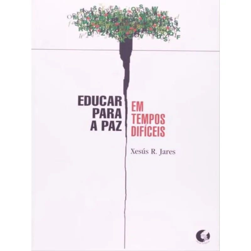 EDUCAR PARA PAZ EM TEMPOS DIFÍCEIS