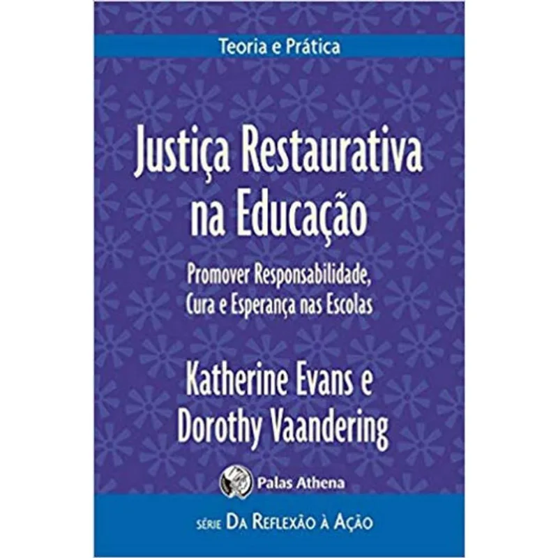 JUSTIÇA RESTAURATIVA NA EDUCAÇÃO