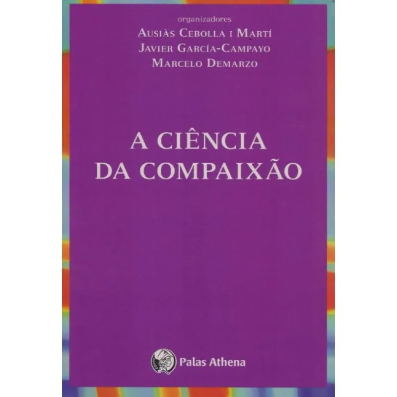 Ciencia da compaixao, A