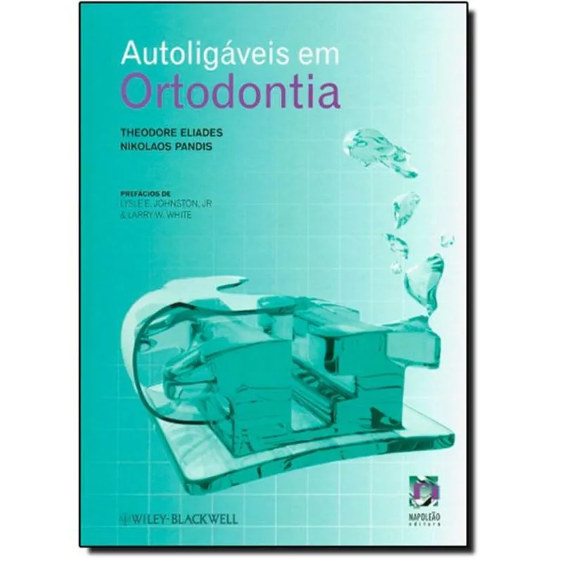 Livro - Autoligáveis em Ortodontia - Eliades