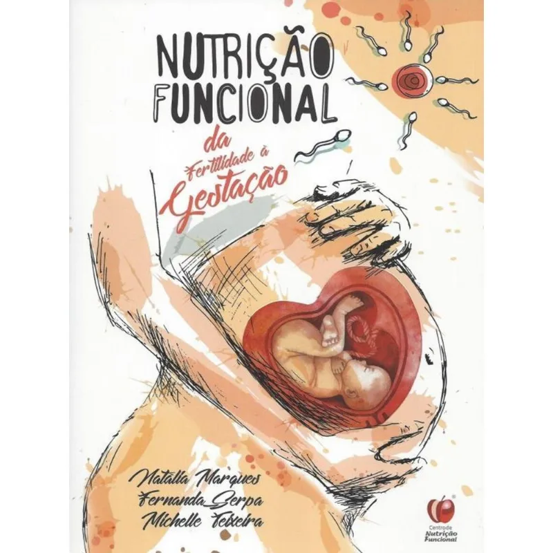 NUTRIÇAO CLINICA FUNCIONAL DA FERTILIDADE A GESTAÇAO