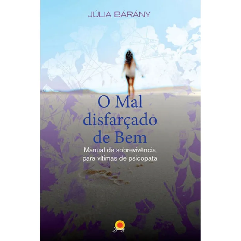 O MAL DISFARÇADO DE BEM