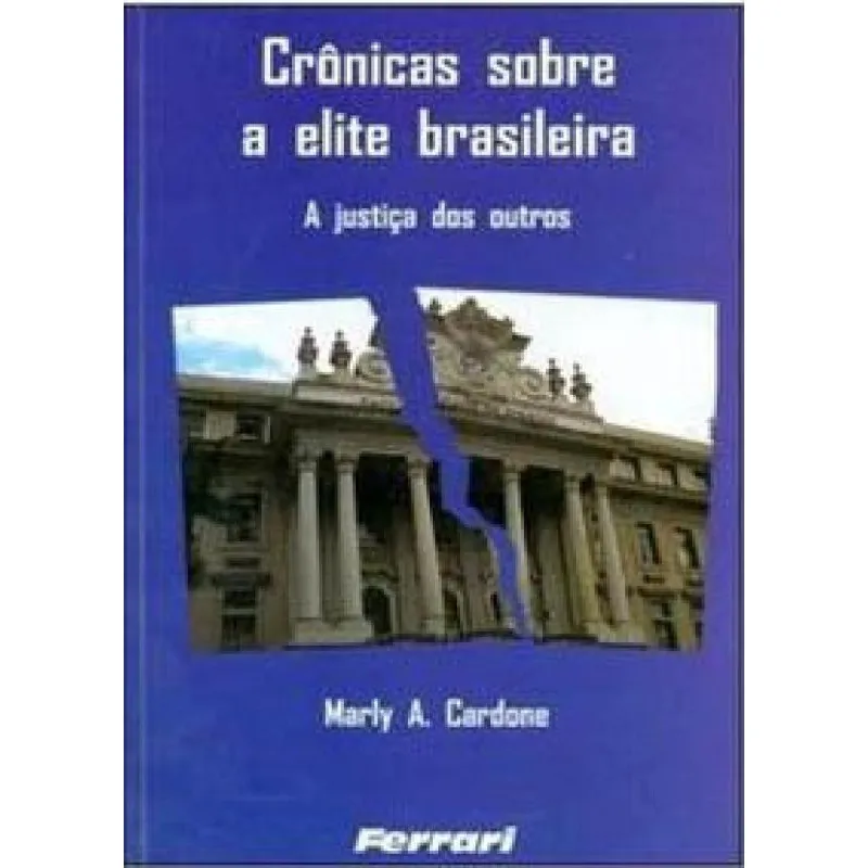 Crônicas Sobre a Elite Brasileira