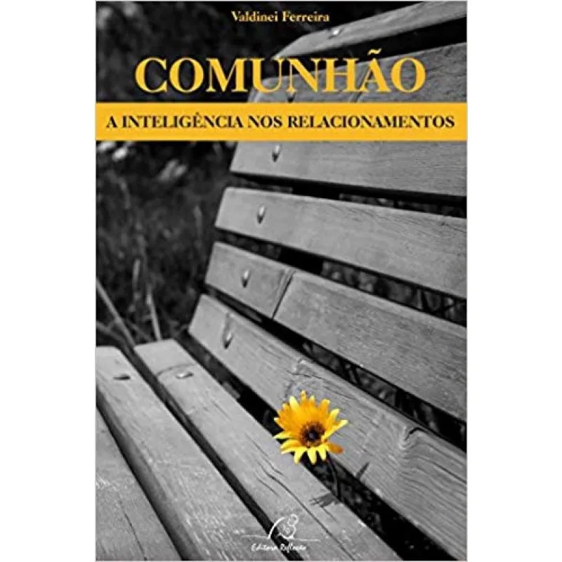 Livro Comunhão - A Inteligência Nos Relacionamentos