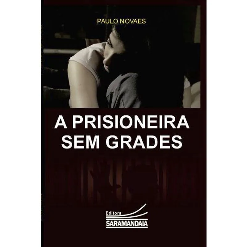 A prisioneira sem grades