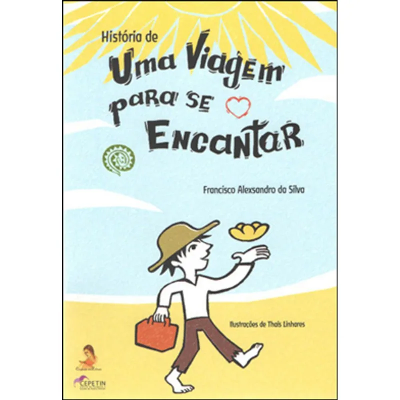 HISTÓRIA DE UMA VIAGEM PARA SE ENCANTAR