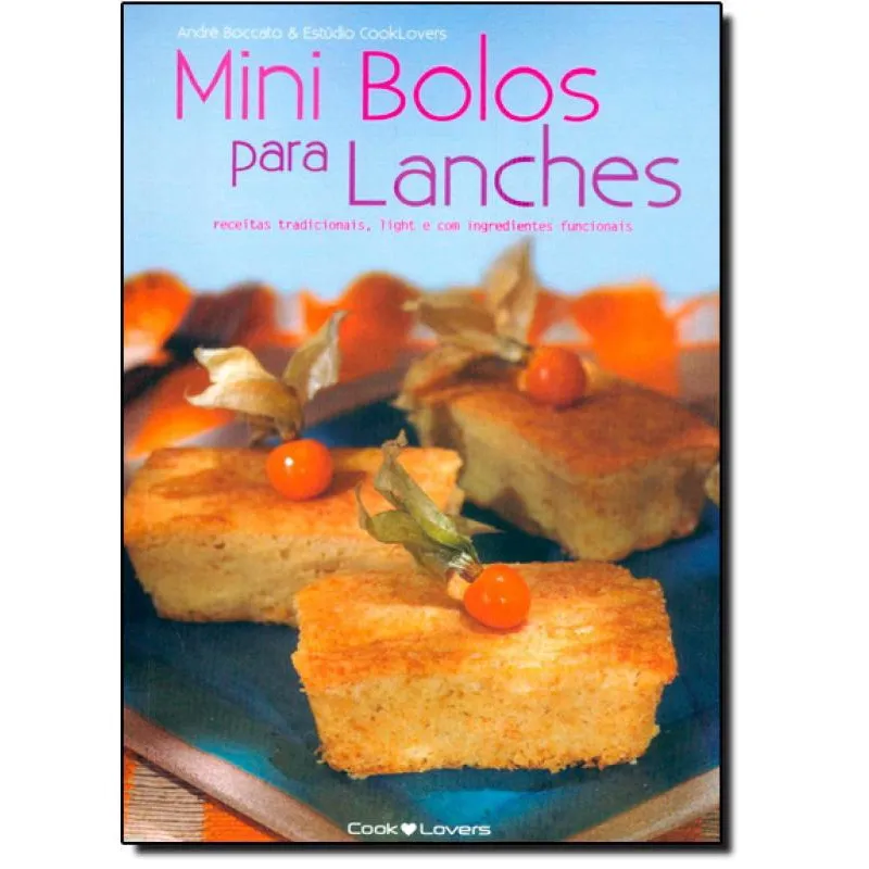 Livro Mini Bolos Para Lanches: Receitas Tradicionais, Light