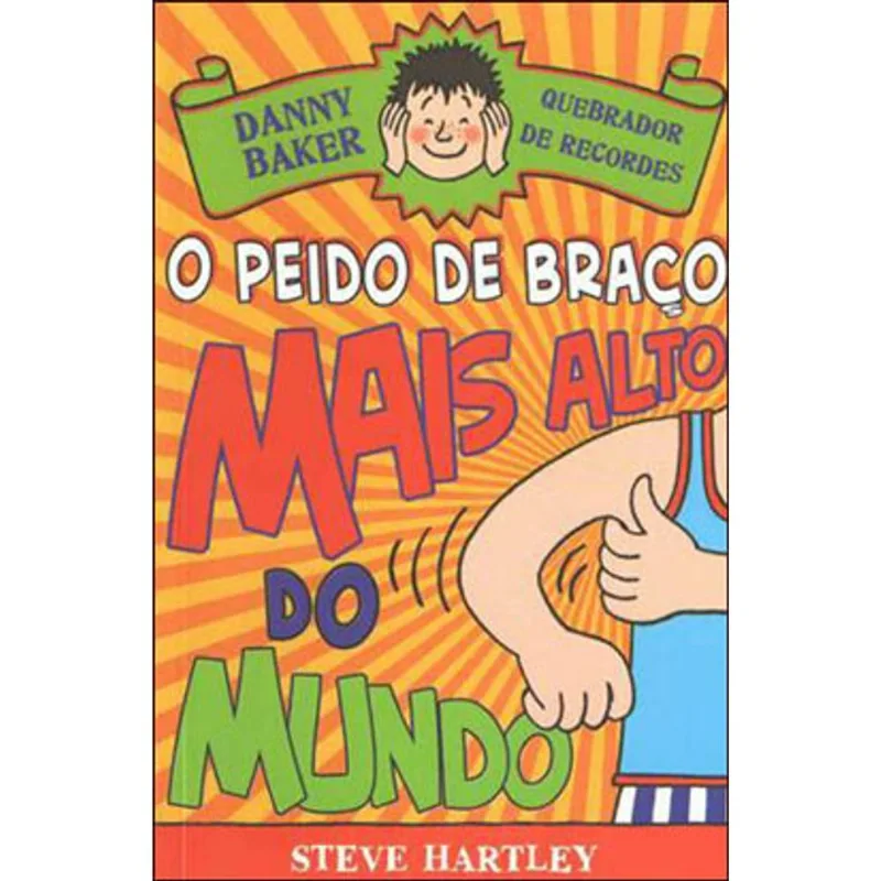 DANNY BAKER QUEBRADOR DE RECORDES - VOL.3 - O PEIDO DE BRAÇO MAIS ALTO DO MUNDO