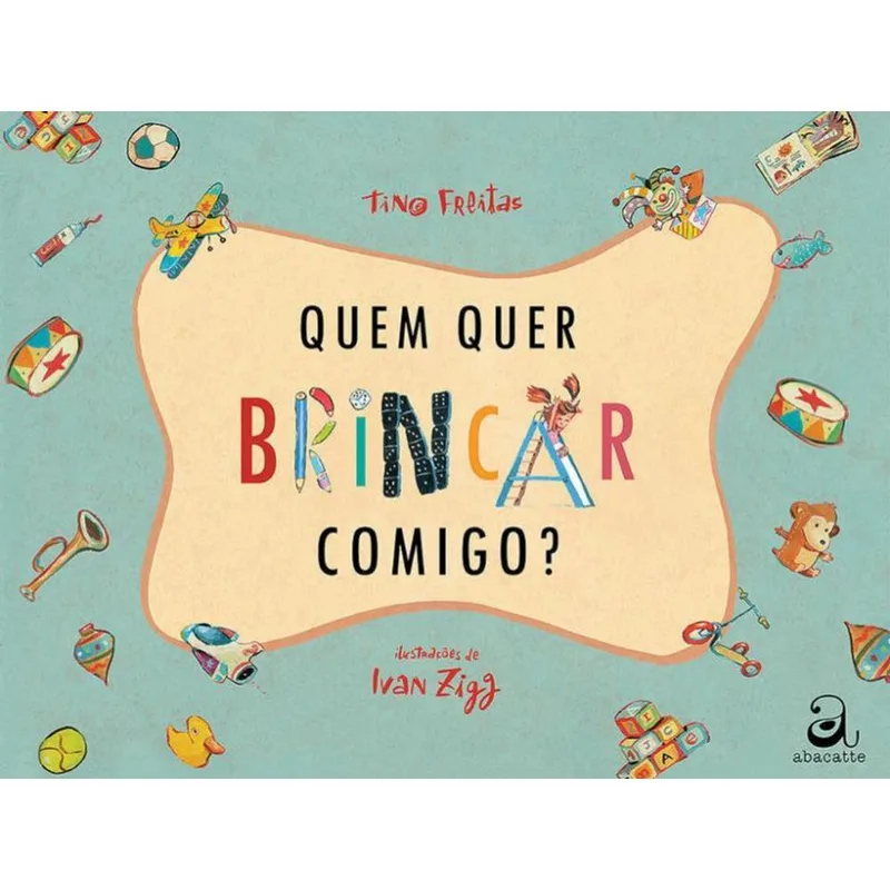 QUEM QUER BRINCAR COMIGO?
