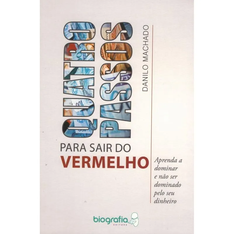 Quatro Passos Para Sair Do Vermelho