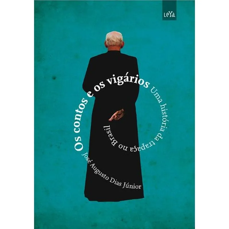 Os Contos E Os Vigarios Uma Historia Da Trapaca No Brasil