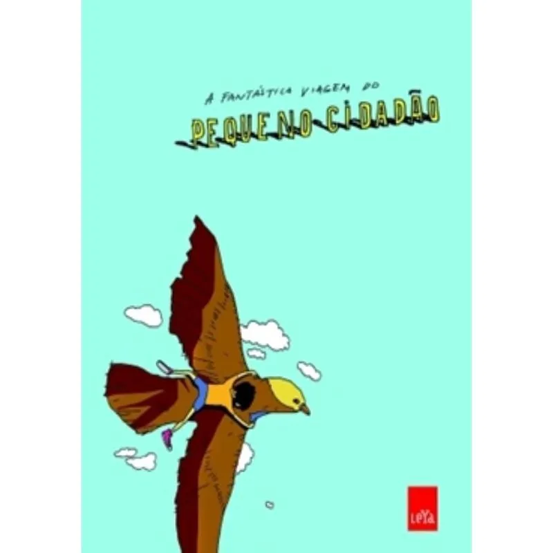 Fantastica Viagem Do Pequeno Cidadao, A