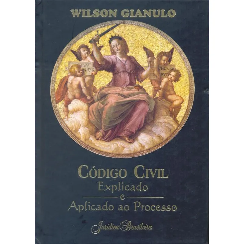 Código Civil - 3 Volumes Explicado e Aplicado ao Processo