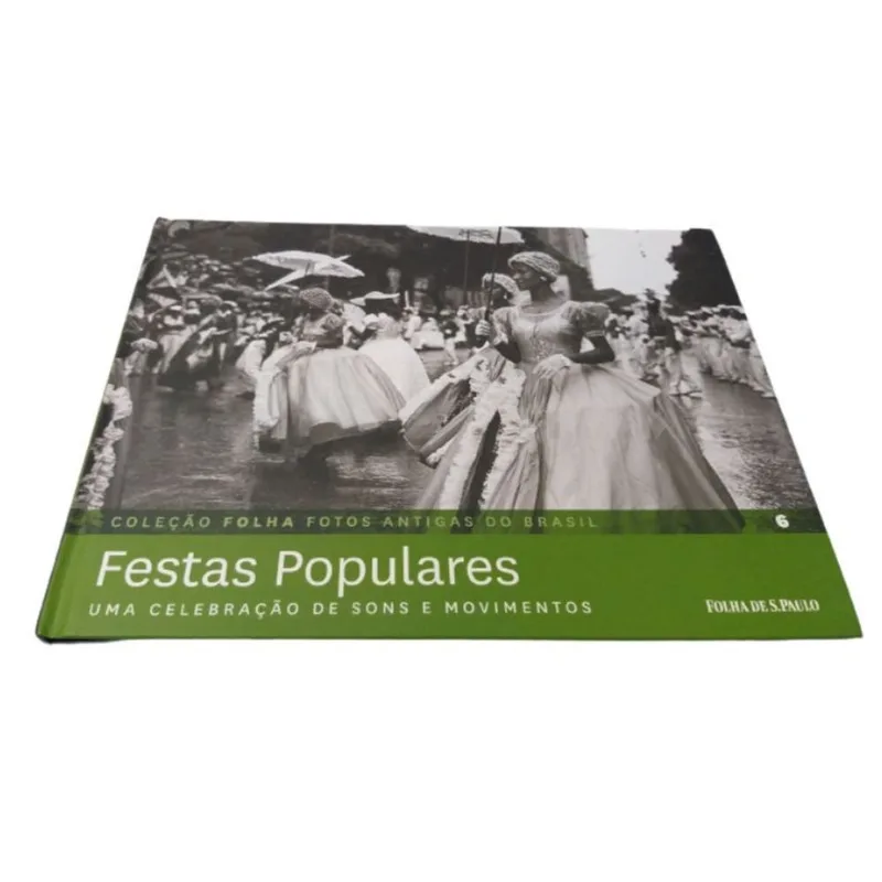 Coleção Folha Fotos Antigas Do Brasil Vol. 6 Festas Populares