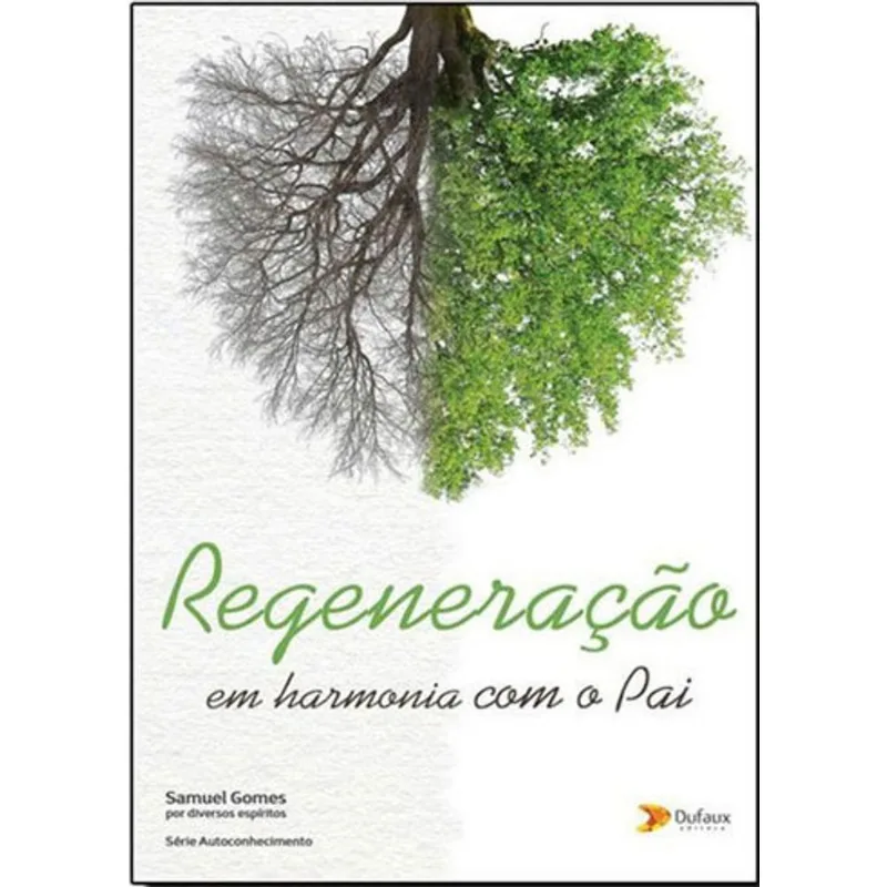 REGENERAÇÃO: EM HARMONIA COM O PAI
