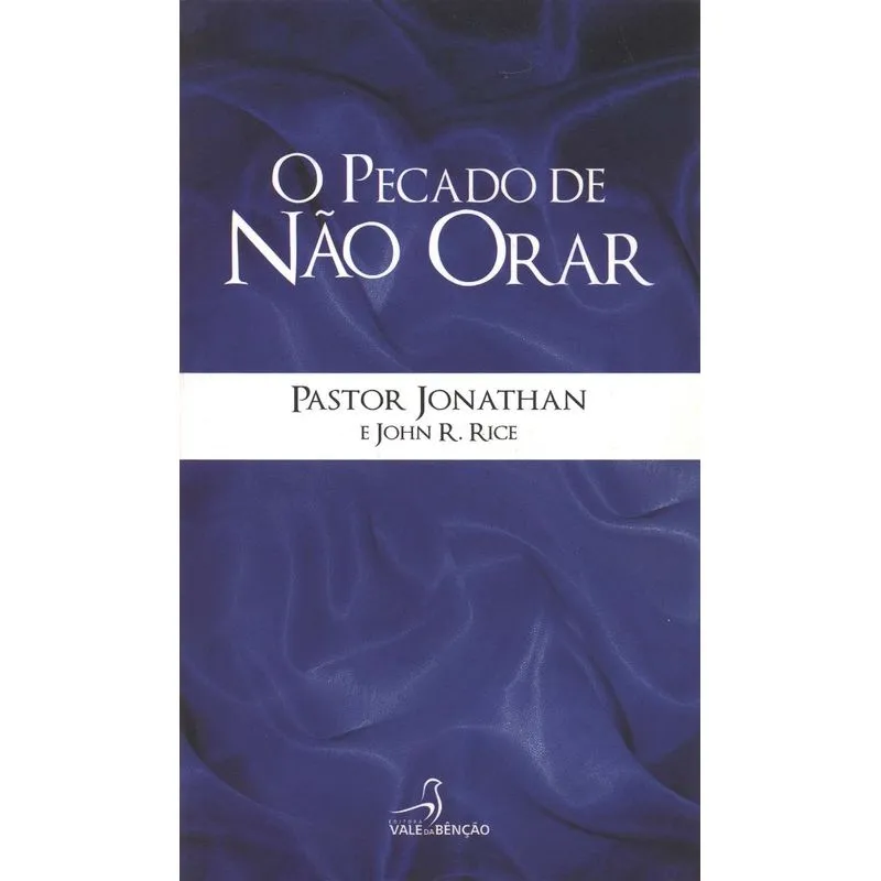 Pecado de Não Orar, O