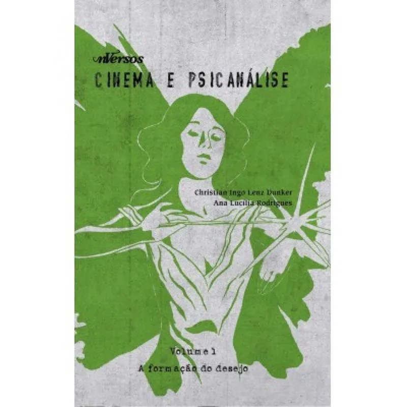 Livro - Cinema e psicanálise - A criação do desejo