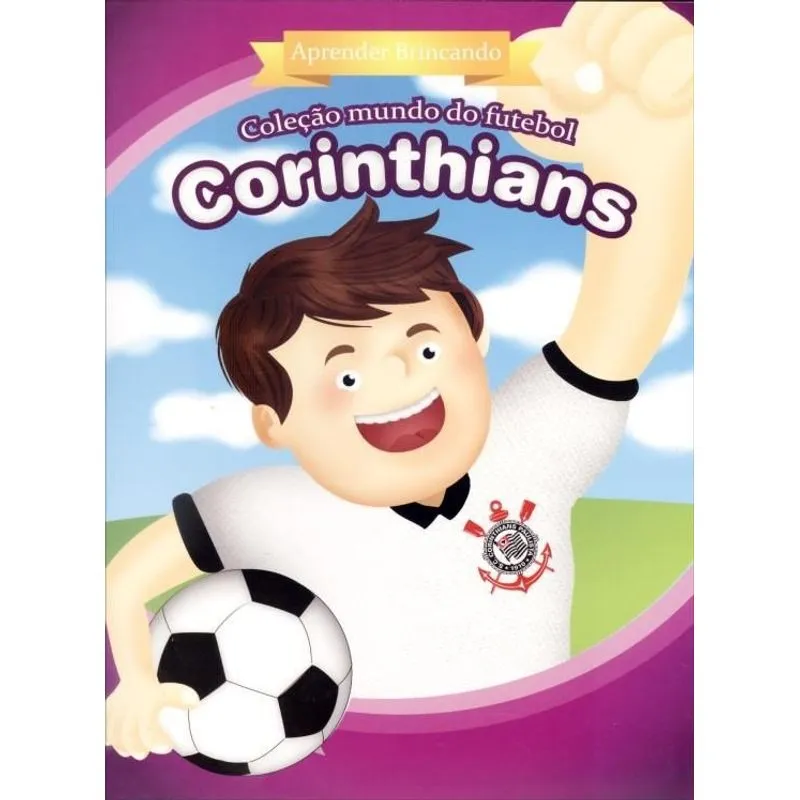 Corinthians FC - Aprender brincando: Col. Mundo do futebol