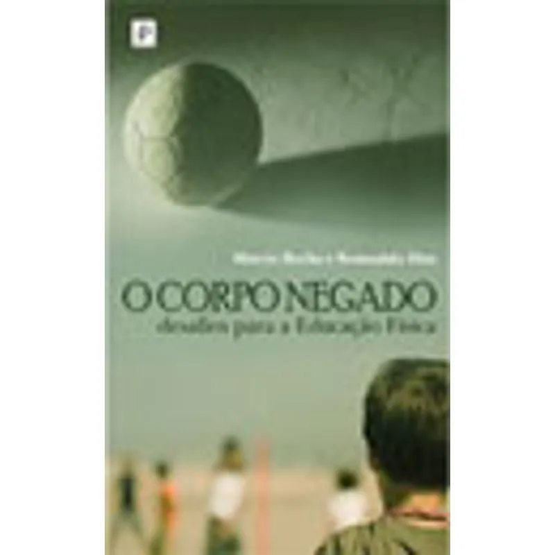 O CORPO NEGADO