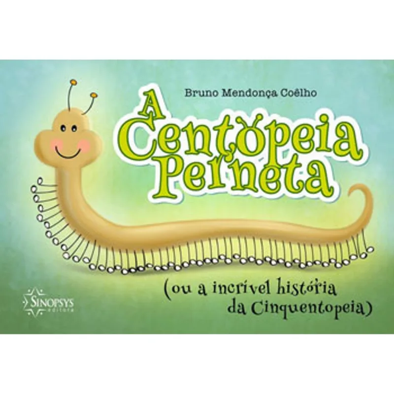 A CENTOPEIA PERNETA (OU A INCRÍVEL HISTÓRIA DA CINQUENTOPEIA)