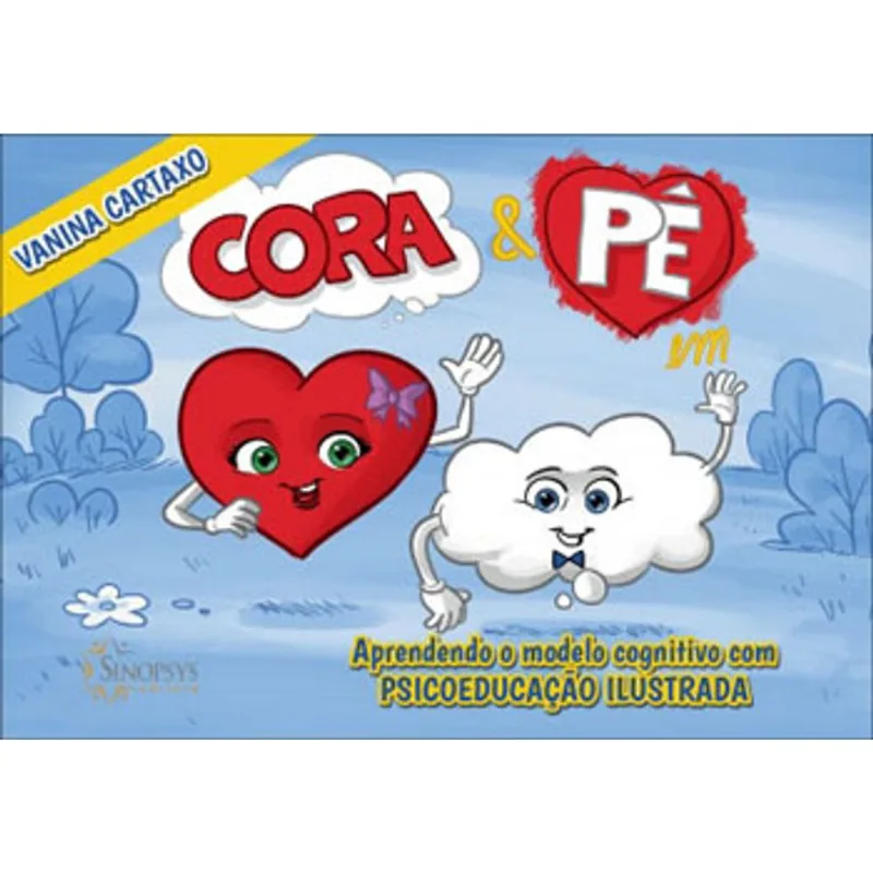 CORA E PÊ EM APRENDENDO O MODELO COGNITIVO COM PSICOEDUCAÇÃO ILUSTRADA