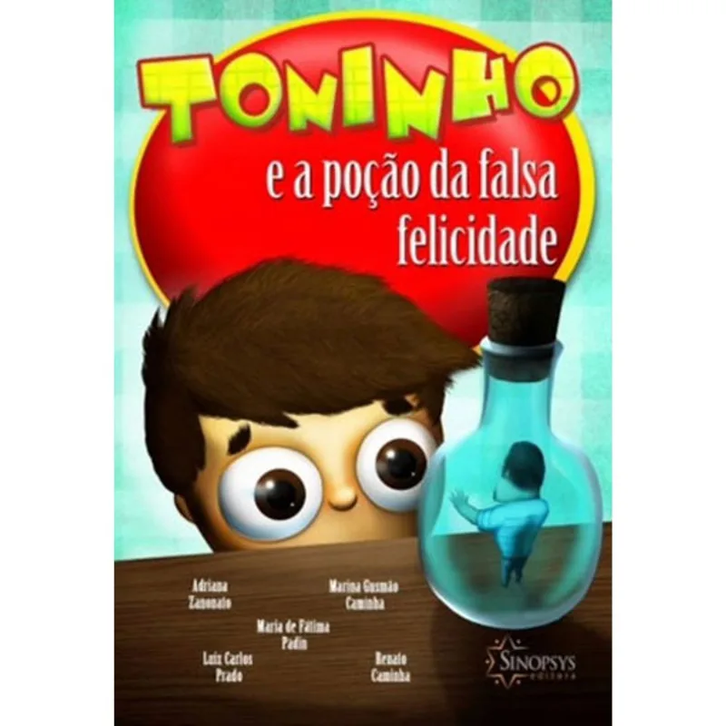 TONINHO E A POÇÃO DA FALSA FELICIDADE