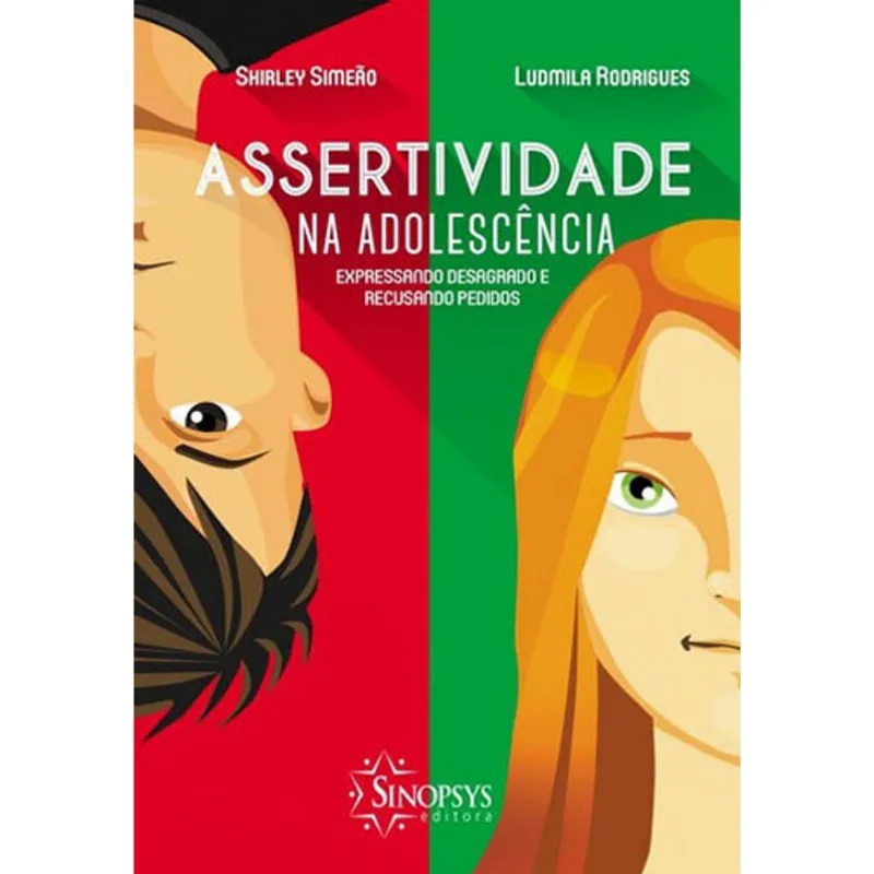 ASSERTIVIDADE NA ADOLESCÊNCIA: EXPRESSANDO DESAGRADO E RECUSANDO PEDIDOS